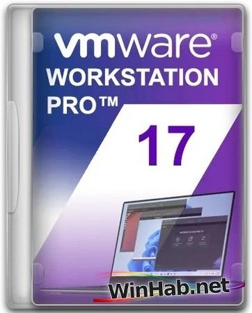 Виртуальный ПК VMware Workstation 17 Pro 17.6.3 Build 24583834 by KpoJIuK