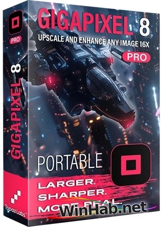 Увеличение фото Topaz Gigapixel AI Pro 8.2.1 RC + models Portable by 7997