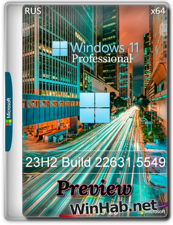 Windows 11 Pro 23H2 Build 22631.5549 Preview