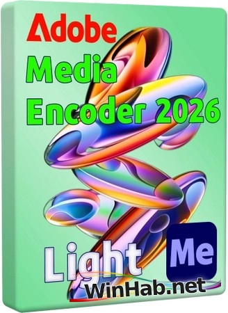 Видеокодер Adobe Media Encoder 2026 26.0.0.60 Light by 7997